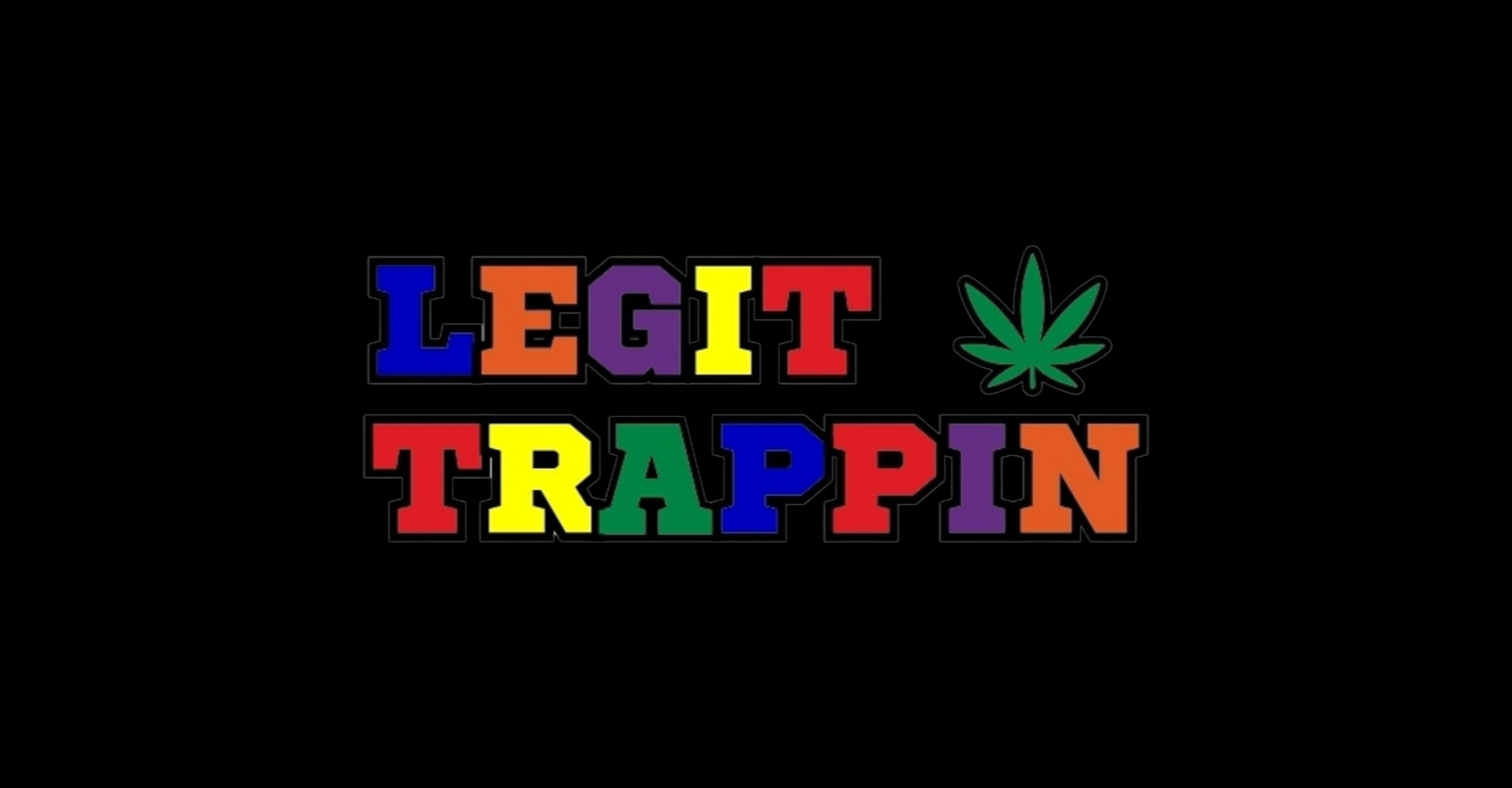 Legit Trappin