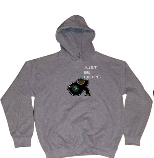 Gray "JUST BE DOPE" Hoodie