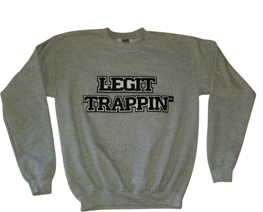 Gray "LEGIT TRAPPIN" Crewneck Sweatshirt - B&W logo